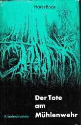 Der Tote am Mühlenwehr