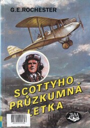 Scottyho průzkumná letka od George Ernest Rochester