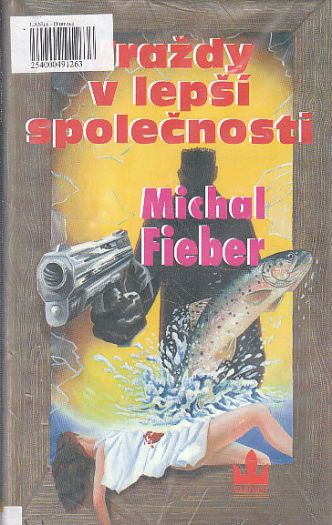 Vraždy v lepší společnosti od Michal Fieber