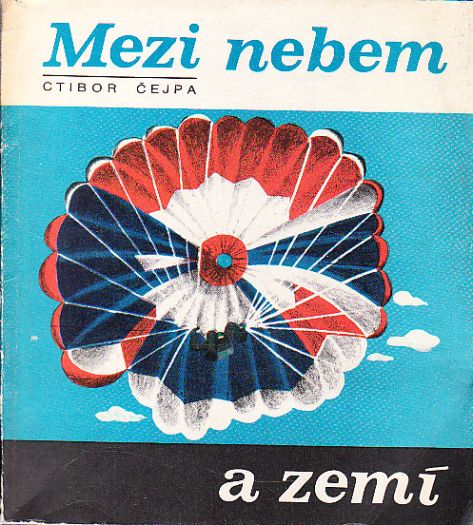 Mezi nebem a zemí od Ctibor Čejpa