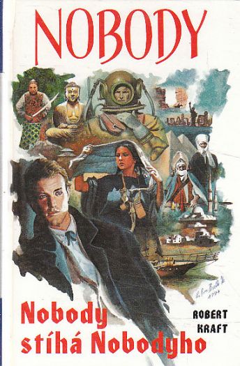 Nobody stíhá Nobodyho od Robert Kraft