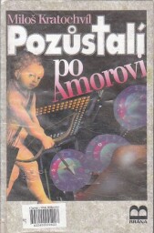 Pozůstalí po Amorovi od Miloš Kratochvíl