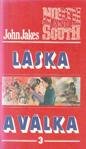 Láska a válka - 3. díl od John Jakes