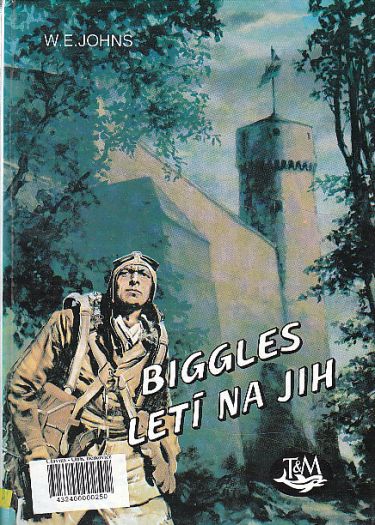 Biggles letí na jih od William Earl Johns