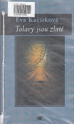 Tolary jsou zlaté od Eva Kačírková