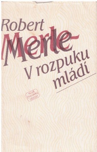 V rozpuku mládí od Robert Merle