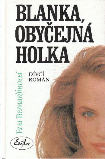 Blanka, obyčejná holka od Eva Bernardinová