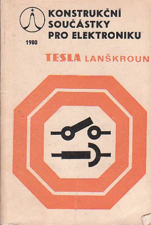 Konstrukční součástky pro elektroniku Tesla Lanškroun