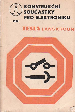 Konstrukční součástky pro elektroniku Tesla Lanškroun
