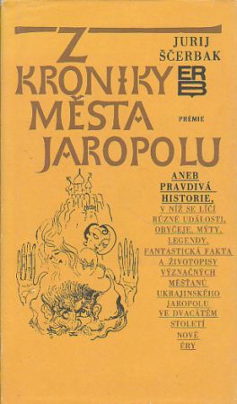 Z kroniky města Jaropolu od: Jurij Ščerbak