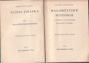 Alois Jirásek Sebrané spisy III. Maloměstské historie. 