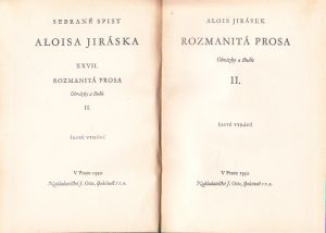 Alois Jirásek Sebrané spisy XXVII. Rozmanitá prosa II, obrázky a studie. Vydáno 1930.
