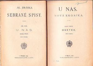 Alois Jirásek Sebrané spisy XXX.U nás, Osetek. Vydáno 1920. 
