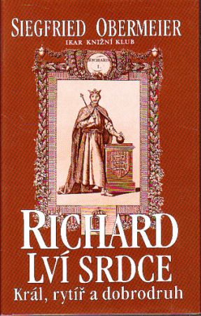 Richard Lví srdce. Autor: Siegfried Obermeier	