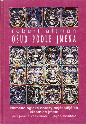 Osud podle jména. Autor: Robert Altman	