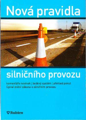 Nová pravidla silničního provozu - Kolektiv autorů