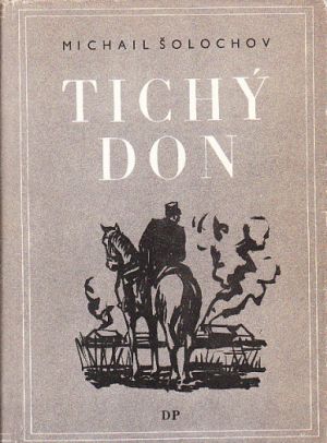 Tichý Don  3 a 4 díl od: Michail Alexandrovič Šolochov
