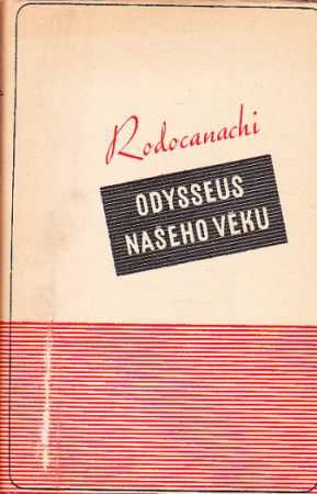 Odysseus našeho věku od Constantine Pandia Rodocanachi