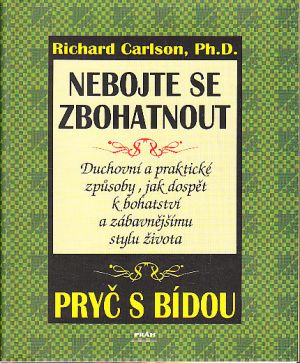 Nebojte se zbohatnout od Richard Carlson