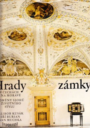 Hrady a zámky v Čechách a na Moravě : Proměny slohů a životního stylu od Dalibor Kusák