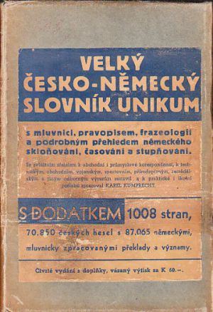 Velký Česko-Německý Slovník Unikum S Mluvnicí,Pravopisem,Frazeologií A Přehledem od Kumprecht Karel 