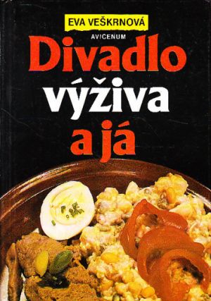 Divadlo výživa a já od Eva Veškrnová