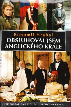 Obsluhoval jsem anglického krále od Bohumil Hrabal