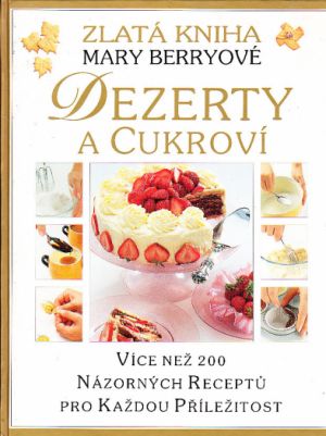 Dezerty a cukroví od Mary Berry