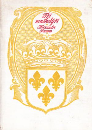 Tři mušketýři od Alexandre Dumas, st.