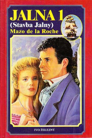 Stavba Jalny od Mazo de la Roche