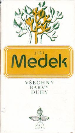 Všechny barvy duhy od Jiří Medek