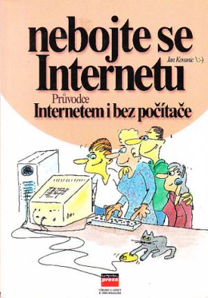 Nebojte se internetu. Průvodce Internetem i bez počítače.