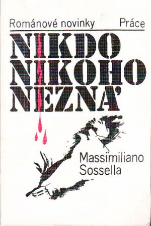 Nikdo nikoho nezná od Massimiliano Sossela