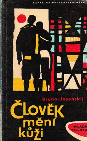 Člověk mění kůži od Bruno Jasenskij.