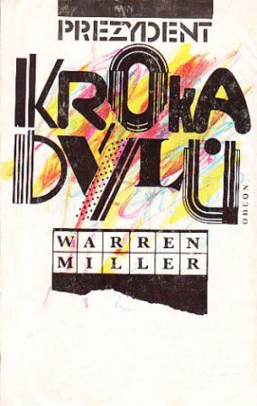 Prezydent krokadýlů od Warren H. Miller