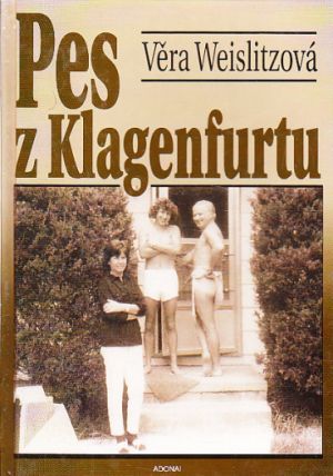 Pes z Klagenfurtu od Věra Weislitzová - Lustigová