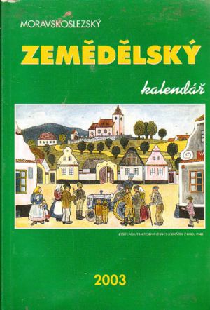 Moravskoslezký zemědělský kalendář 2003