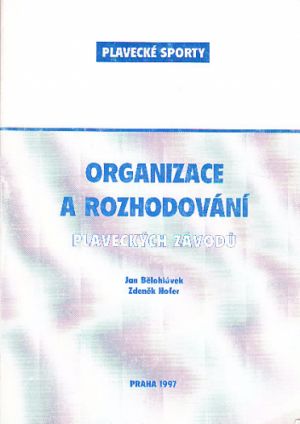 Organizace a rozhodování plaveckých závodů.