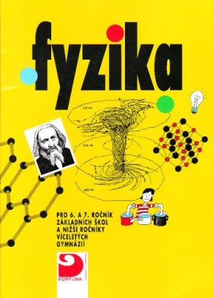 Fyzika pro 6. A 7. ročník, základních škol a nižší ročníky víceletých gymnázií.