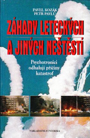 Záhady leteckých a jiných neštěstí od Pavel Kozák