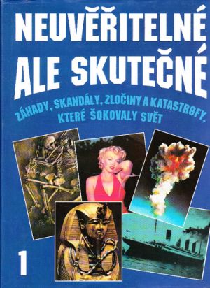 Neuvěřitelné, ale skutečné 1 od Nigel Blundell