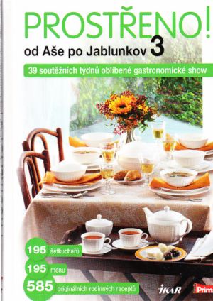 Prostřeno od Aše po Jablunkov 3 