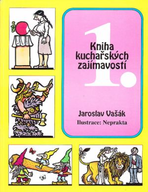 Kniha kuchařských zajímavostí od Jaroslav Vašák
