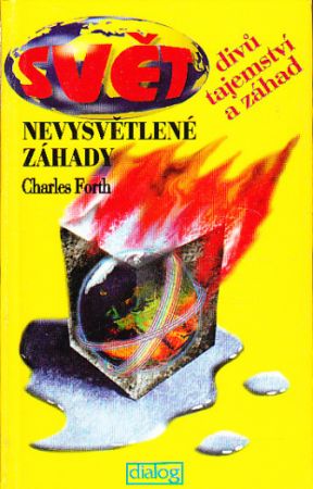 Nevysvětlené záhady od Charles Forth
