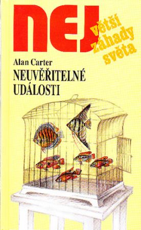 Neuvěřitelné události od Alan Carter