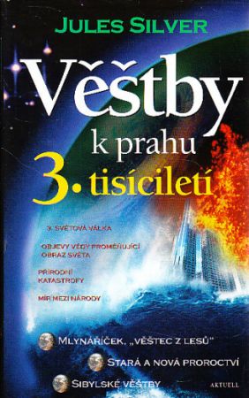 Věštby k prahu 3. tisíciletí od Jules Silver (p)