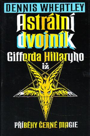 Astrální dvojník Gifforda Hillaryho od Dennis Wheatley