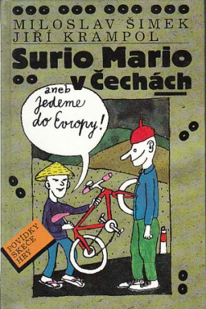 Surio Mario v Čechách aneb Jedeme do Evropy od Miloslav Šimek, Jiří Krampol