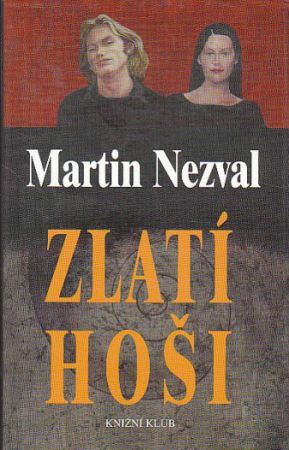 Zlatí hoši od Martin Nezval