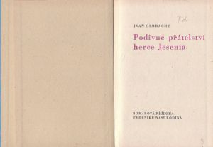 Naše rodina Podivné přátelství herce Jesenia od Ivan Olbracht